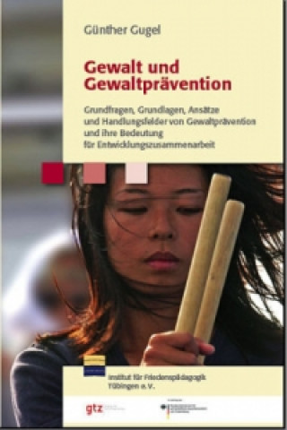 Kniha Gewalt und Gewaltprävention Günther Gugel