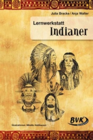 Kniha Lernwerkstatt Indianer Julia Bracke