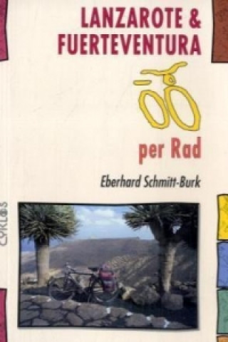 Kniha Lanzarote & Fuerteventura per Rad Eberhard Schmitt-Burk