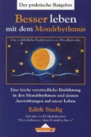 Kniha Besser leben mit dem Mondrhythmus Edith Stadig