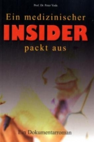 Book Ein medizinischer Insider packt aus Peter Yoda