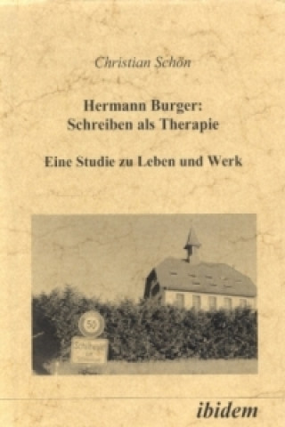 Carte Hermann Burger: Schreiben als Therapie Christian Schön