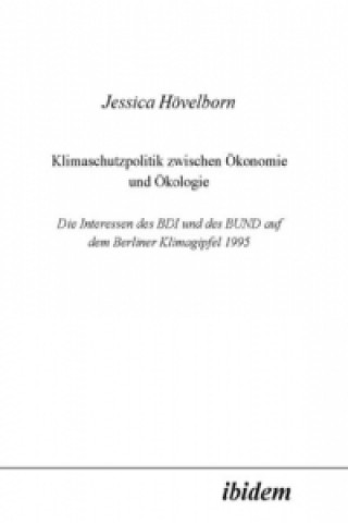 Książka Klimaschutzpolitik zwischen Ökonomie und Ökologie Jessica Hövelborn