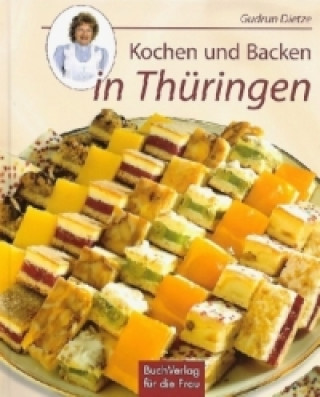 Książka Kochen und Backen in Thüringen Gudrun Dietze