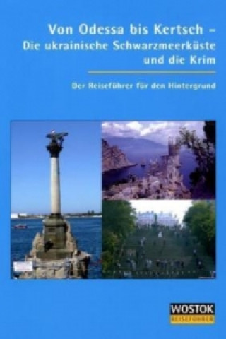 Buch Von Odessa bis Kertsch - Die ukrainische Schwarzmeerküste und die Krim Britta Wollenweber