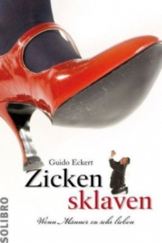 Kniha Zickensklaven Guido Eckert