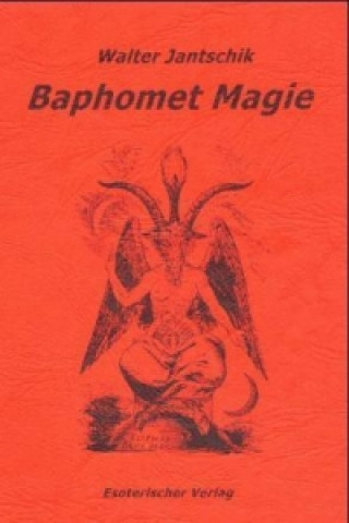 Book Baphomet Magie Walter Jantschik