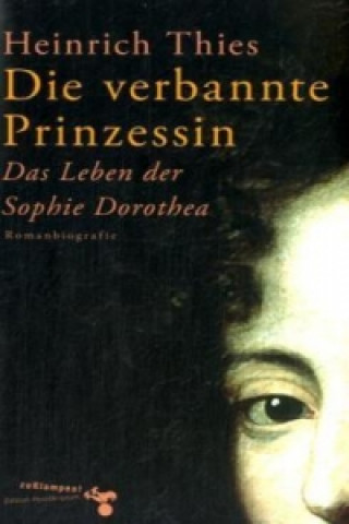 Kniha Die verbannte Prinzessin Heinrich Thies