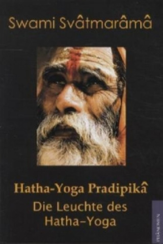 Kniha Hatha-Yoga Pradipikâ Swami Swâtmarâmâ