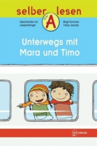 Kniha Unterwegs mit Mara und Timo Birgit Sommer