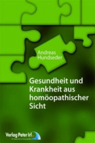 Książka Gesundheit und Krankheit aus homöopathischer Sicht Andreas Hundseder