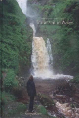 Könyv Traumzeit in Wales - Ein Reiseverführer David Lindner