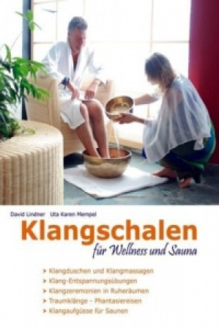 Könyv Klangschalen für Wellness und Sauna David Lindner