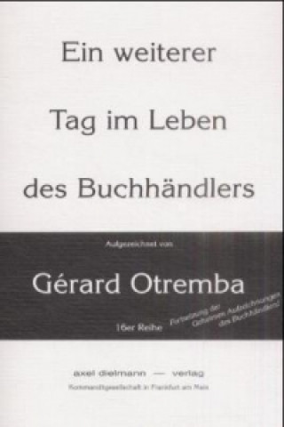 Книга Ein weiterer Tag im Leben des Buchhändlers Gerard Otremba