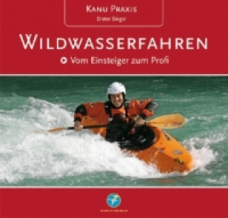 Kniha Kanu Praxis Wildwasserfahren Dieter Singer