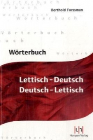 Könyv Wörterbuch Lettisch-Deutsch, Deutsch-Lettisch Berthold Forssman