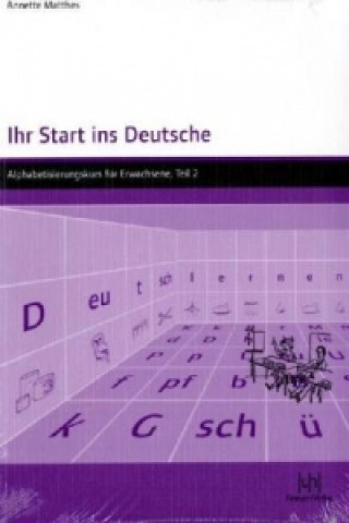 Könyv Ihr Start ins Deutsche Annette Matthes