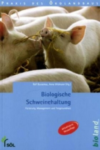 Knjiga Biologische Schweinehaltung Ralf Bussemas