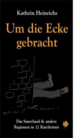 Book Um die Ecke gebracht Kathrin Heinrichs