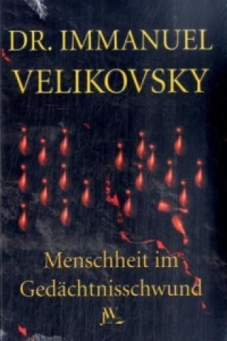 Kniha Menschheit im Gedächtnisschwund Immanuel Velikovsky