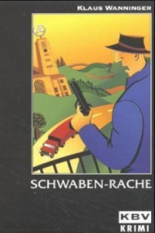 Kniha Schwaben-Rache Klaus Wanninger