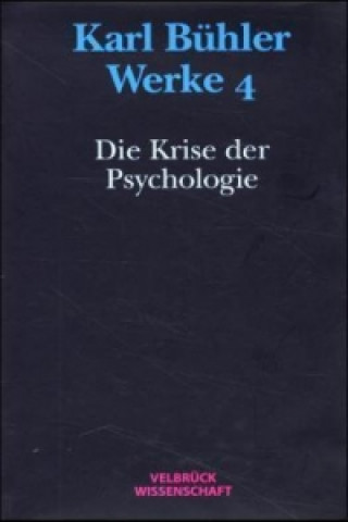 Книга Werke / Die Krise der Psychologie Karl Bühler