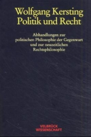 Kniha Politik und Recht Wolfgang Kersting