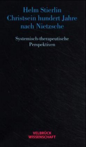 Книга Christsein hundert Jahre nach Nietzsche Helm Stierlin