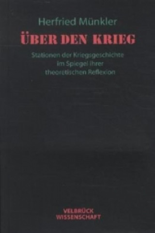 Kniha Über den Krieg Herfried Münkler
