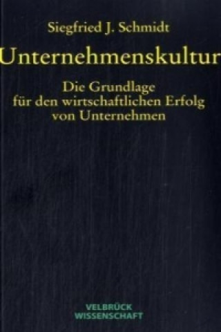 Könyv Unternehmenskultur Siegfried J. Schmidt