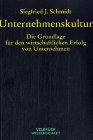 Kniha Unternehmenskultur Siegfried J. Schmidt