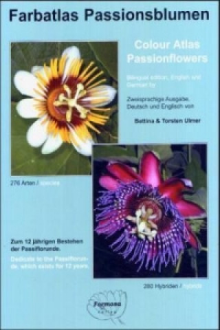 Carte Farbatlas Passionsblumen. Colour Atlas Passionflowers Bettina Ulmer