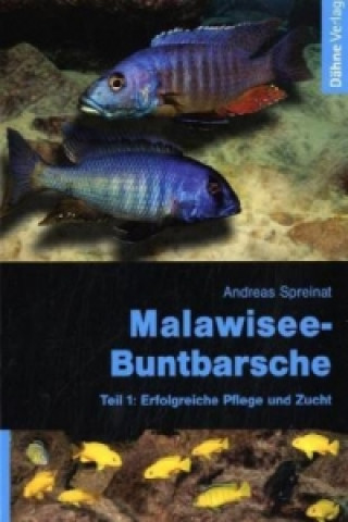 Kniha Malawisee-Buntbarsche. Tl.1. Tl.1 Andreas Spreinat