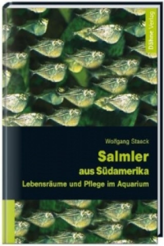 Kniha Salmler aus Südamerika Wolfgang Staeck