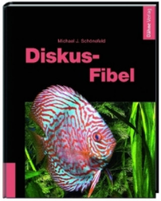 Könyv Diskus-Fibel Michael J. Schönefeld