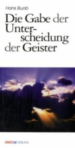 Buch Die Gabe der Unterscheidung der Geister Hans Buob