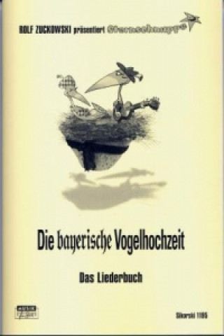 Kniha Die bayerische Vogelhochzeit ternschnuppe: Sarholz & Meier