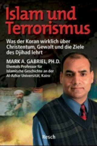 Kniha Islam und Terrorismus Mark A. Gabriel