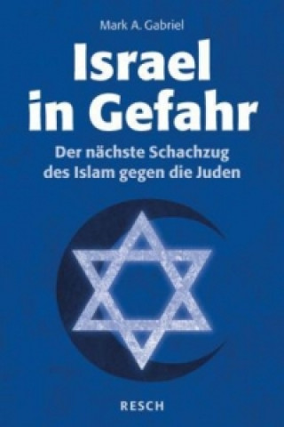 Kniha Israel in Gefahr Mark A. Gabriel
