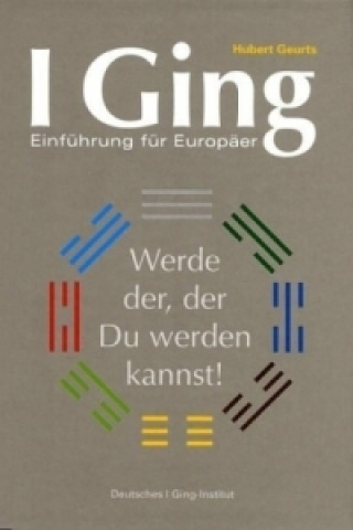 Könyv I Ging, Einführung für Europäer Hubert Geurts