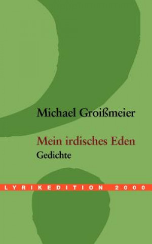 Libro Mein irdisches Eden Michael Groißmeier