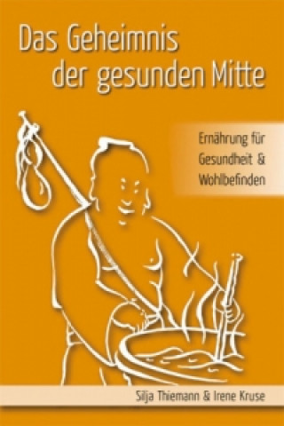 Βιβλίο Das Geheimnis der gesunden Mitte Silja Thiemann