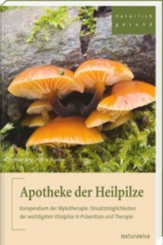 Kniha Apotheke der Heilpilze Jan I. Lelley