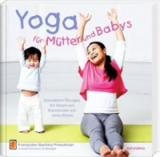 Könyv Yoga für Mütter und Babys Francoise B. Freedman
