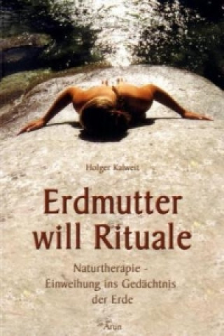 Kniha Erdmutter will Rituale Holger Kalweit