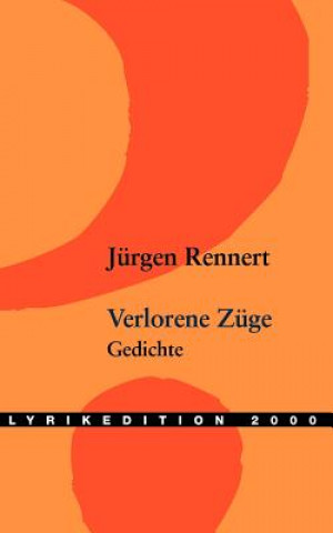 Kniha Verlorene Zuge Jürgen Rennert