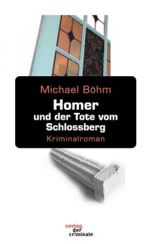 Carte Homer und der Tote vom Schlossberg Michael Böhm