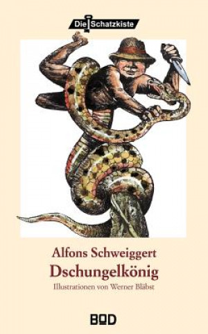 Könyv Dschungelkoenig Alfons Schweiggert