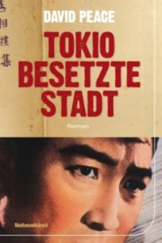 Kniha Tokio, besetzte Stadt David Peace