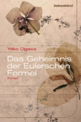 Kniha Das Geheimnis der Eulerschen Formel Yoko Ogawa